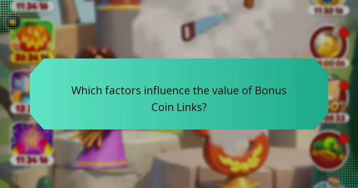 Which factors influence the value of Bonus Coin Links?